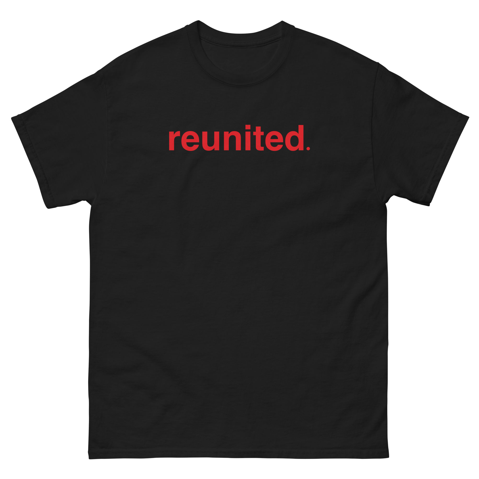 Black t-shirt with the word 'reunited' in red across the chest.